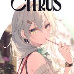 THE CITRUS AliceSyndrome＊（C99）遠坂あさぎ 插画集下载